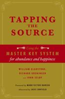 Tapping the Source: Using the Master Key System for Abundance and Happiness 140277883X Book Cover