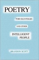 Poetry For Old Folks And Other Intelligent People 059525666X Book Cover
