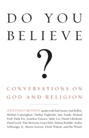 Do You Believe? Conversations on God and Religion 0307280586 Book Cover