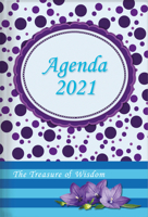 The Treasure of Wisdom - 2021 Daily Agenda - Purple Dots: A Daily Calendar, Schedule, and Appointment Book with an Inspirational Quotation or Bible Verse for Each Day of the Year 1632642158 Book Cover