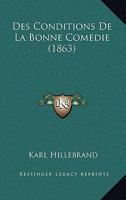 Des Conditions de La Bonne Comedie (1863) 2014022127 Book Cover