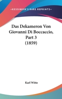 Das Dekameron Von Giovanni Di Boccaccio, Part 3 (1859) 1167618955 Book Cover