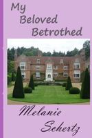 My Beloved Betrothed 1519766807 Book Cover
