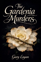 The Gardenia Murders (The Botanical Murders) B0GWSCLFTZ Book Cover