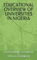 EDUCATIONAL OVERVIEW OF UNIVERSITIES IN NIGERIA B08RRCMCDB Book Cover