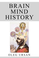 Brain. Mind. History. B0C7JG7C4X Book Cover