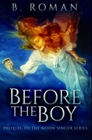 Before The Boy 103412689X Book Cover