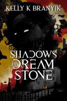 Shadows in Dream Stone 1970289112 Book Cover