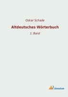 Altdeutsches W�rterbuch: 1. Band 3965062379 Book Cover