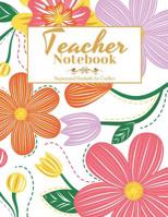 Teacher Notebook: Perfect Year End Appreciation or Thank You Gift For Teachers (Inspirational Notebooks For Teachers) 1078215715 Book Cover