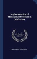 Implementation of Management Science in Marketing 1340274019 Book Cover
