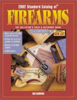 2002 Standard Catalog of Firearms: The Collector's Price & Reference Guide 0873418255 Book Cover