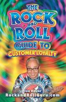 The Rock and Roll Guide to Customer Loyalty 1450560083 Book Cover