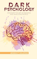 Dark Psychology: Discover The Art Of Reading And Analyzing People 1802250131 Book Cover