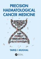 Precision Haematological Cancer Medicine 1138348422 Book Cover
