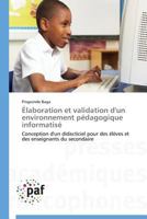 A0/00laboration Et Validation D'Un Environnement Pa(c)Dagogique Informatisa(c) 3838174232 Book Cover