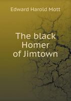 The Black Homer of Jimtown 1166990591 Book Cover