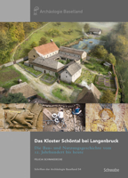Das Kloster Schontal Bei Langenbruck: Die Bau- Und Nutzungsgeschichte Vom 12. Jahrhundert Bis Heute 3796540791 Book Cover