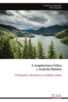 A Arquitectura Cíclica e Axial da História: Civilizações, Metafísica e as Idades Axiais (Portuguese Edition) 9999343678 Book Cover