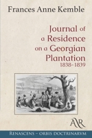 Journal of a Residence on a Georgian Plantation 1838-1839 B08HH1JTT1 Book Cover