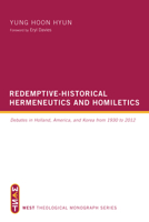 Redemptive-Historical Hermeneutics and Homiletics 1625645678 Book Cover
