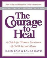 The Courage to Heal: A Guide for Women Survivors of Child Sexual Abuse 0060962348 Book Cover