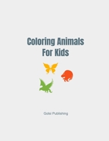 Coloring Animals For Kids: coloring books for kids Ages 4-8 / safari jungle coloring book / animal coloring book toddler / letter tracing book fo B08D4XC5H9 Book Cover