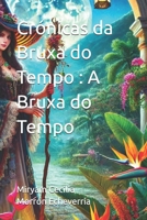 Crónicas da Bruxa do Tempo : A Bruxa do Tempo (Spanish Edition) B0DR27JNMG Book Cover