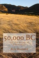 50,000 B.C. (On the Brink of Extinction) 1505299926 Book Cover