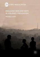 Engaging Men and Boys in Violence Prevention 134995909X Book Cover