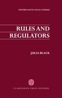 Rules and Regulators (Oxford Socio-Legal Studies) 0198262949 Book Cover