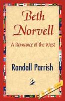 Beth Norvell: A Romance of the West 1519161670 Book Cover