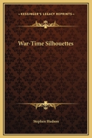 War-Time Silhouettes 1974523837 Book Cover