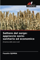 Settore del sorgo: approccio socio-sanitario ed economico: Dinamica delle aree rurali 6200873690 Book Cover