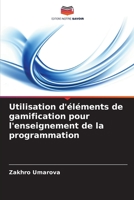 Utilisation d'éléments de gamification pour l'enseignement de la programmation 6205563835 Book Cover