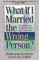 What If I Married the Wrong Person? 1556616643 Book Cover