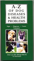 A-Z of Dog Diseases & Health Problems: Signs, Diagnoses, Causes, Treatment 0876050429 Book Cover