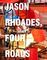 Jason Rhoades: Four Roads 379135292X Book Cover