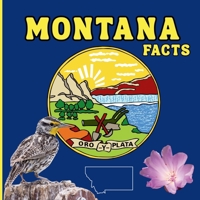 Montana Facts: Interesting Facts About Montana (50 States Fact Books) 1958985937 Book Cover