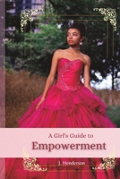 A Girls Guide to Empowerment B0BTP1WNLJ Book Cover