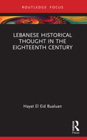 Lebanese Historical Thought in the Eighteenth Century 1032455837 Book Cover
