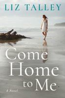Come Home to Me 1503900991 Book Cover