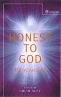 Honest To God: Forty Years On 0334029392 Book Cover
