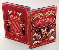 Japanese Myths and Legends: Classic Tales of Gods, Samurai, Yokai, Ghosts, and Folklore (Deluxe Hardcover Edition) B0H132PFVD Book Cover