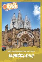 Unbelievable Pictures and Facts About Barcelona 1082492922 Book Cover