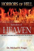 Horrors of Hell, Splendors of Heaven 0982577591 Book Cover