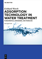 Adsorption Technology in Water Treatment: Fundamentals, Processes, and Modeling 3110715422 Book Cover