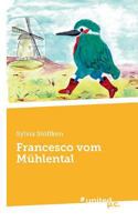 Francesco Vom M�hlental 3710340624 Book Cover