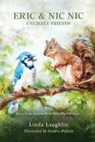 Eric and Nic Nic, Unlikely Friends 1958783153 Book Cover