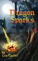 Dragon Sparks (Coddiwomple) B07Y1Z1BXB Book Cover
